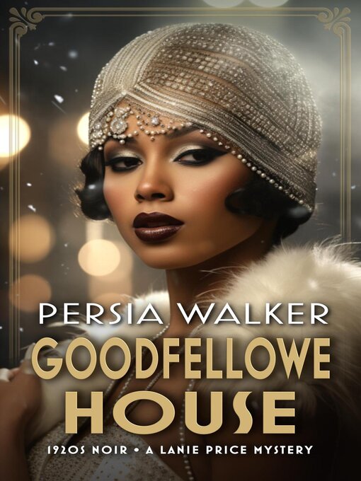 Title details for Goodfellowe House by Persia Walker - Available